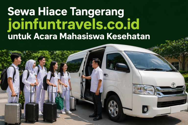 sewa hiace Tangerang joinfuntravels.co.id